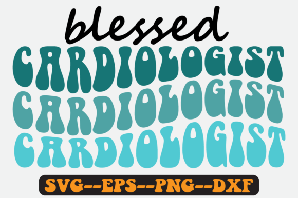 Blessed Cardiologist Quote Retro SVG