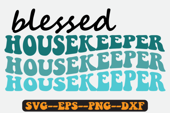Blessed Housekeeper Quote Retro SVG: Graphics for Crafts & Content
