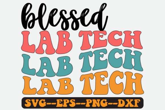 Blessed Lab Tech Quote Retro SVG Graphics for Crafts