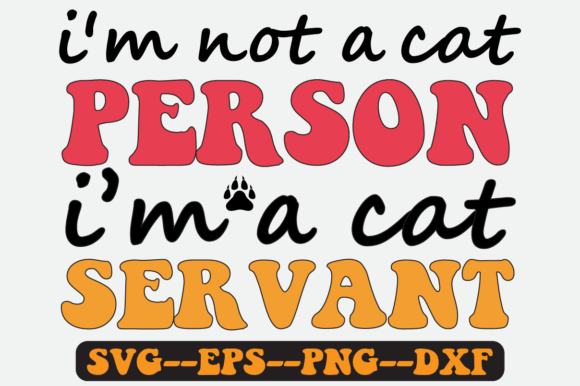 Cat Person Quote Retro SVG Graphics for Crafts