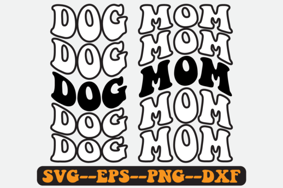 Dog Mom Quote Retro SVG Graphics for Crafts