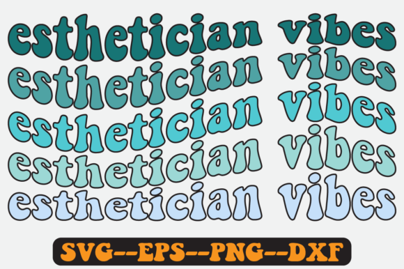 Esthetician Vibes Quote Retro SVG Graphics for Crafts
