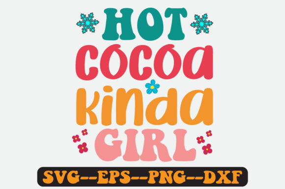Hot Cocoa Kinda Girl SVG: Retro Graphics for Crafts