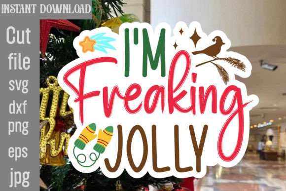 I’m Freaking Jolly SVG Cut File