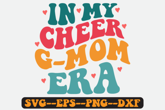 In My Cheer G Mom Era Quote Retro SVG: Graphics for Crafts & Joyful Branding