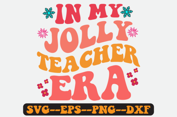 In My Jolly Teacher Era SVG: Retro Graphics for Crafts