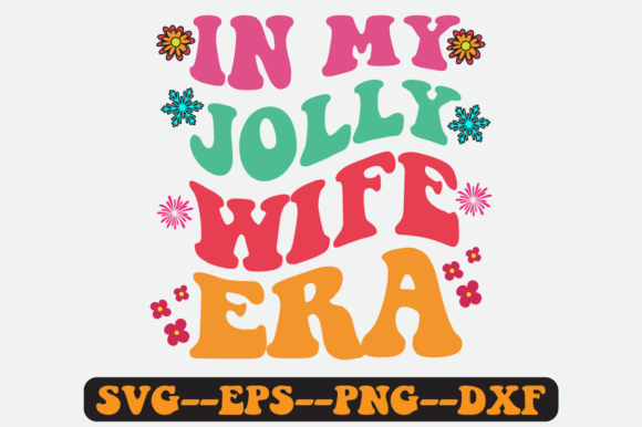 In My Jolly Wife Era Quote Retro SVG: Graphics for Crafts