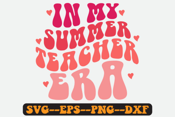 In My Summer Teacher Era Quote Retro Svg: Graphics & Crafts Review