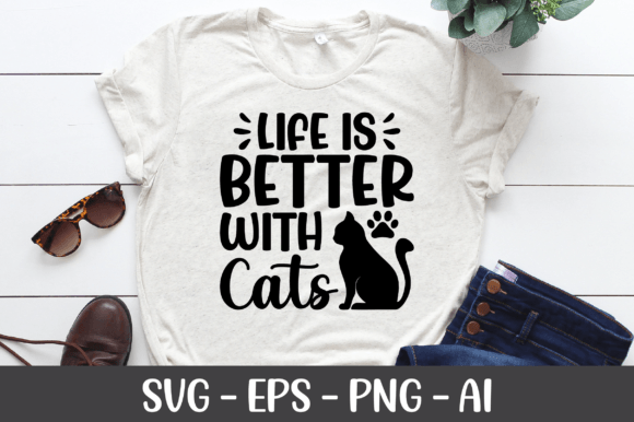 Life is Better with Cats SVG: Graphics for Crafts & Branding