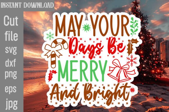 May Your Days Be Merry and Bright SVG: Crafts & Graphics for Local Branding