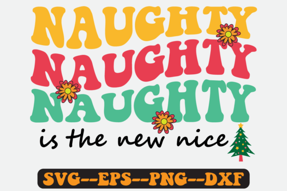 Naughty is the New Nice Retro SVG Graphics for Crafts