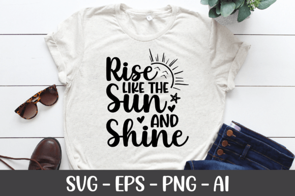 Rise Like the Sun and Shine SVG: Crafts & Graphics for Real Making