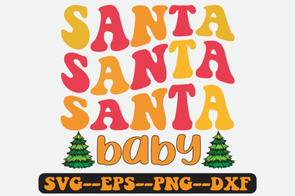 Santa Baby Christmas Quote Retro SVG: Graphics for Crafts