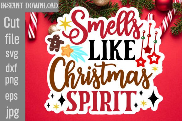 Smells Like Christmas Spirit SVG Cut File: Graphics for Crafts