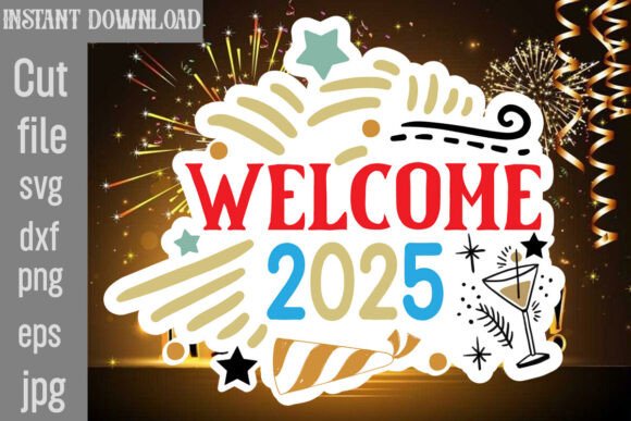 Welcome 2025 SVG Cut File: Graphics for Crafts & Content