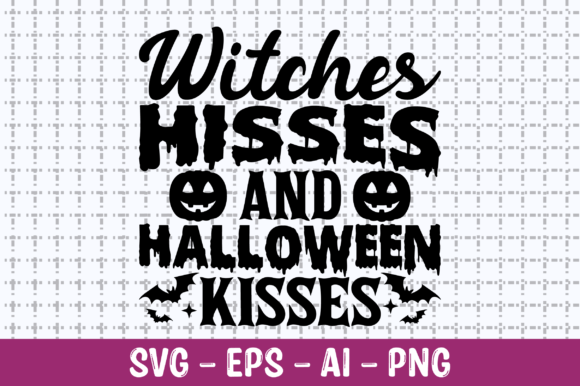 Witches Hisses and Halloween Kisses SVG: Crafts & Graphics for Local Branding